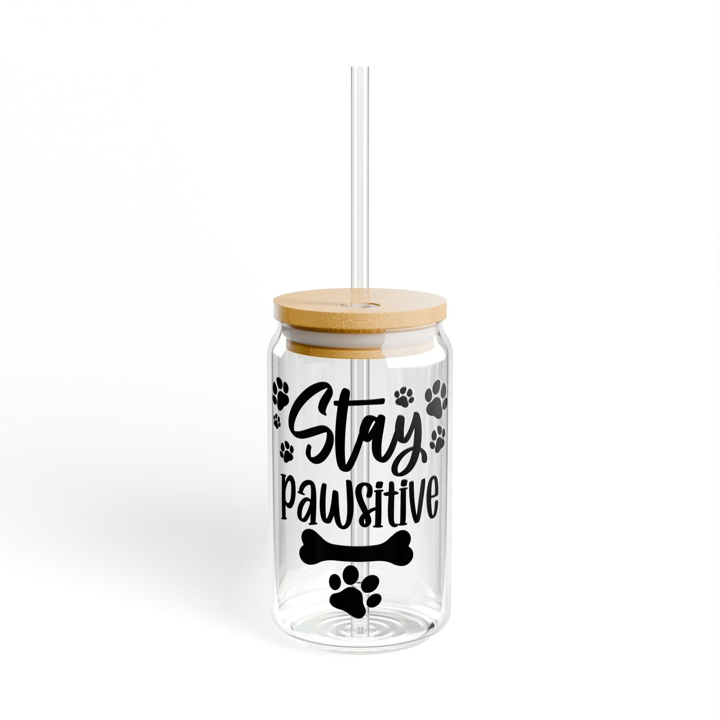 16oz Sipper Glass - Stay pawsitive