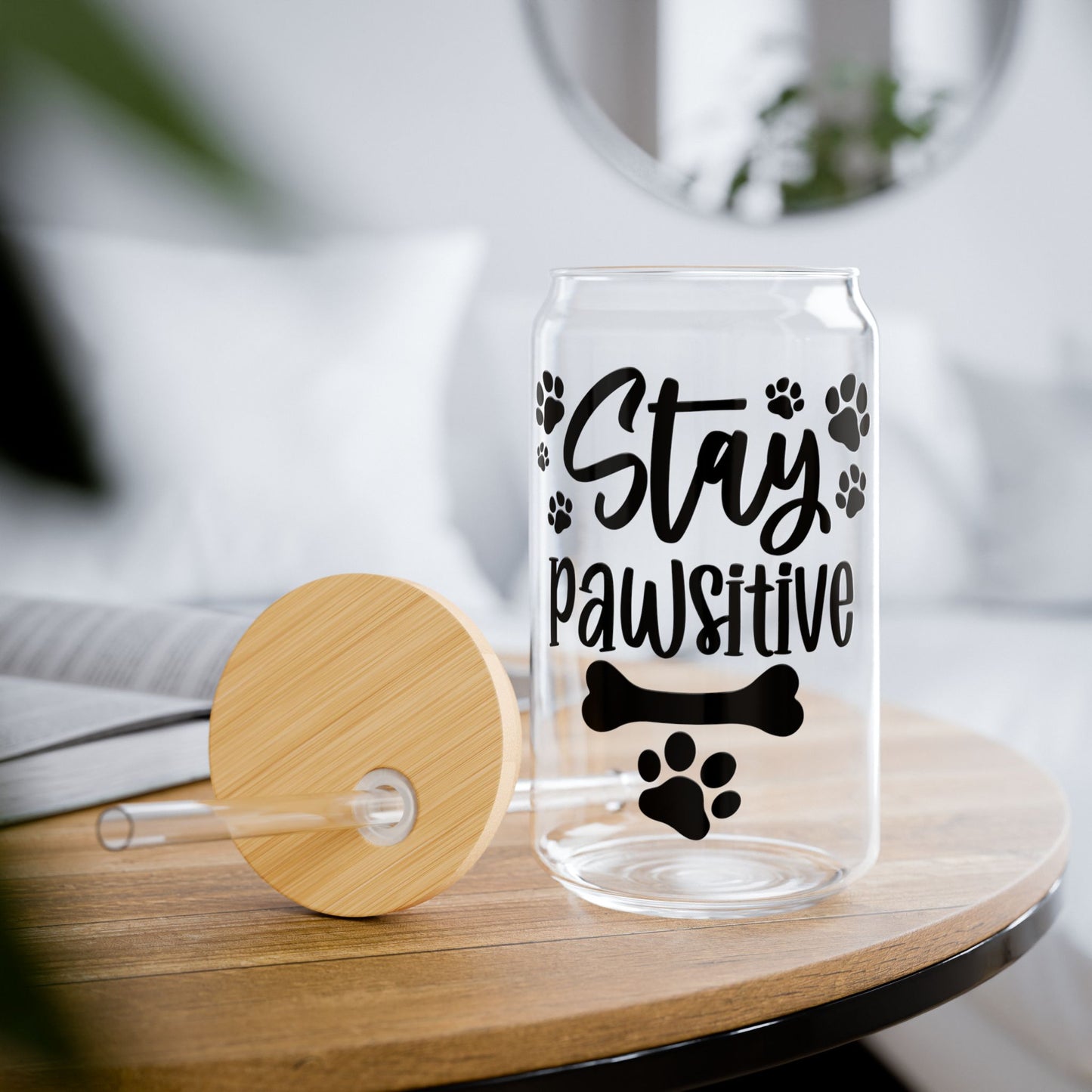 16oz Sipper Glass - Stay pawsitive